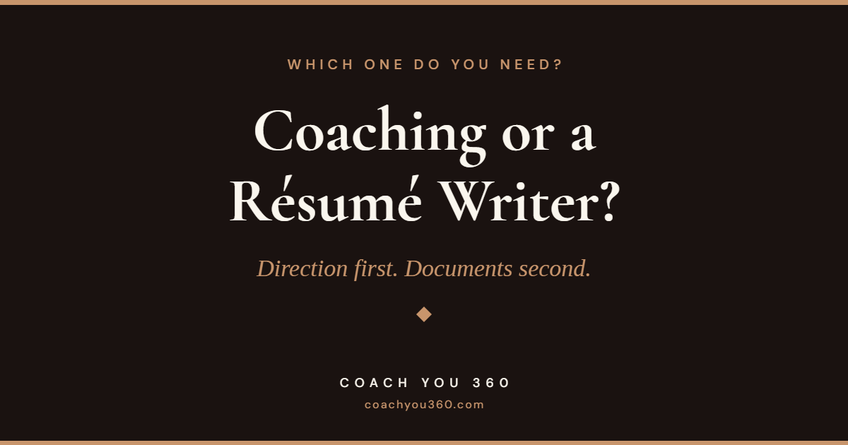 Career Coaching vs. Résumé Writing: What Is the Difference? — featured image Featured graphic reading “Coaching or a Résumé Writer?” in Coach You 360 branding.