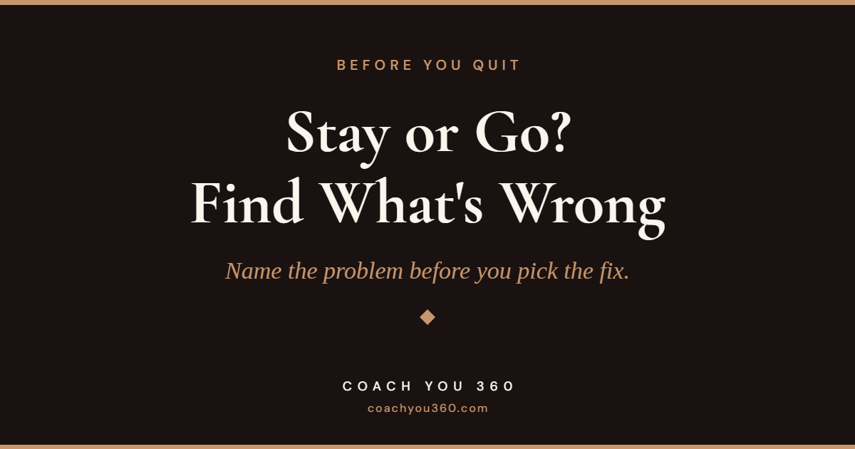 Featured graphic reading “Stay or Go? Find What's Wrong” in Coach You 360 branding.